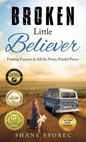 Cover image for Broken Little Believer: Finding Purpose in All the Pretty Painful Pieces