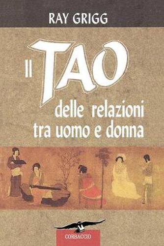 Cover image for Il Tao Delle Relazioni Tra Uomo E Donna