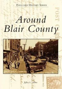 Cover image for Around Blair County