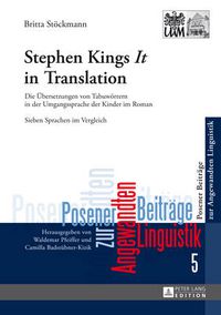 Cover image for Stephen King's It in Translation: Die eUbersetzungen Von Tabuweortern in Der Umgangssprache Der Kinder Im Roman : Sieben Sprachen Im Vergleich