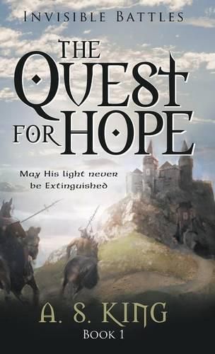 The Quest for Hope: Invisible Battles: Book 1