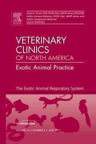 Cover image for The Exotic Animal Respiratory System Medicine, An Issue of Veterinary Clinics: Exotic Animal Practice