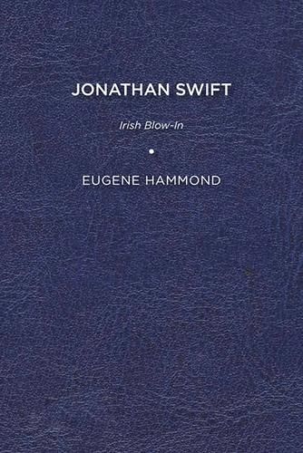 Jonathan Swift: Irish Blow-In