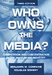 Cover image for Who Owns the Media?: Competition and Concentration in the Mass Media industry