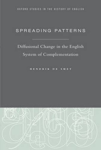 Spreading Patterns: Diffusional Change in the English System of Complementation