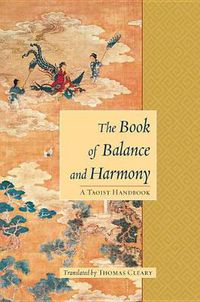Cover image for The Book of Balance and Harmony: A Taoist Handbook