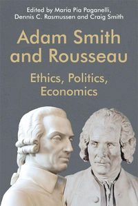 Cover image for Adam Smith and Rousseau: Ethics, Politics, Economics