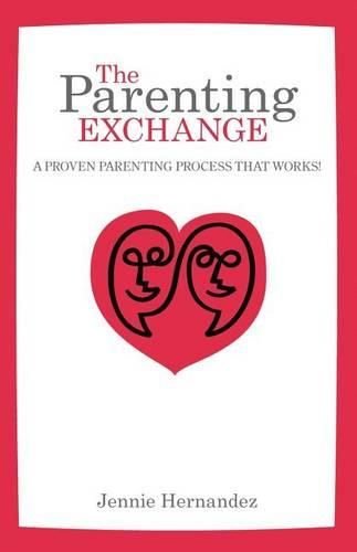 Cover image for The Parenting Exchange: A Proven Parenting Process That Works