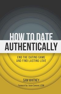 Cover image for How to Date Authentically