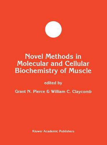 Cover image for Novel Methods in Molecular and Cellular Biochemistry of Muscle