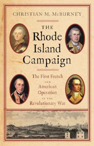 Rhode Island Campaign: The First French and American Operation in the Revolutionary War