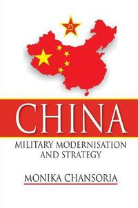 Cover image for China: Military Modernisation and Strategy