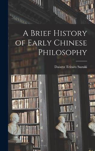 A Brief History of Early Chinese Philosophy