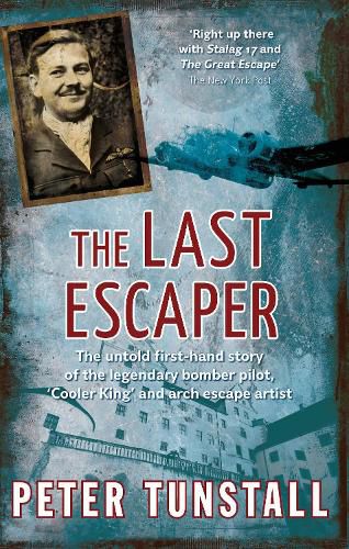 Cover image for The Last Escaper: The Untold First-Hand Story of the Legendary World War II Bomber Pilot,  Cooler King  and Arch Escape Artist