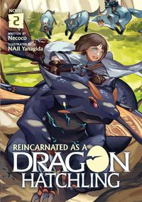 Cover image for Reincarnated as a Dragon Hatchling (Light Novel) Vol. 2