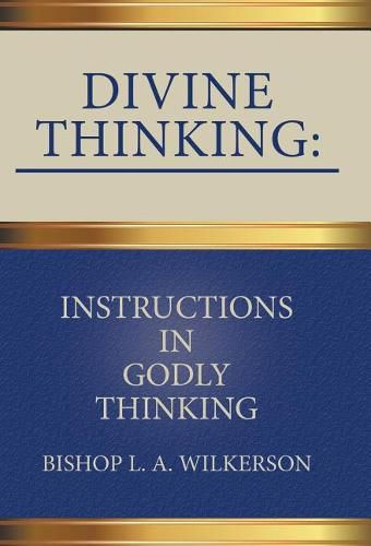 Cover image for Divine Thinking: Instructions in Godly Thinking