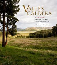 Cover image for Valles Caldera: A New Vision for New Mexico's National Preserve