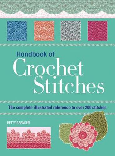 Cover image for Handbook of Crochet Stitches: The Complete Illustrated Reference to Over 200 Stitches