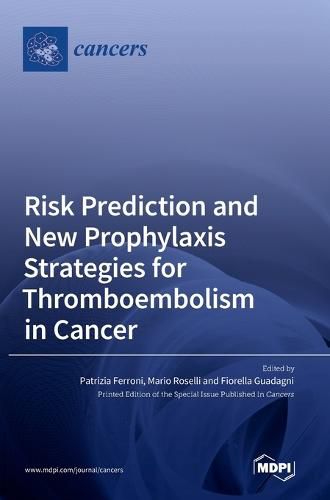 Cover image for Risk Prediction and New Prophylaxis Strategies for Thromboembolism in Cancer