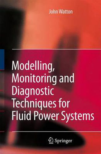 Cover image for Modelling, Monitoring and Diagnostic Techniques for Fluid Power Systems