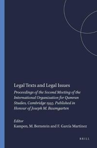 Cover image for Legal Texts and Legal Issues: Proceedings of the Second Meeting of the International Organization for Qumran Studies, Cambridge 1995. Published in Honour of Joseph M. Baumgarten