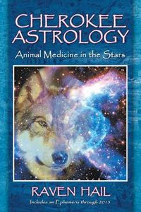 Cover image for Cherokee Astrology: Animal Medicine in the Stars