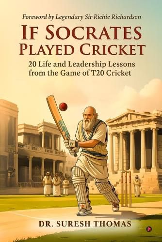 Cover image for If Socrates Played Cricket