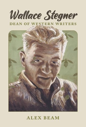 Cover image for Wallace Stegner: Dean of Western Writers