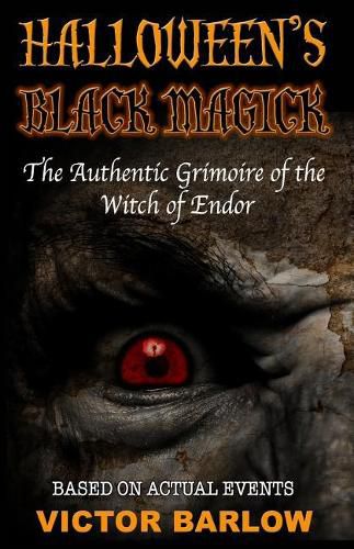Cover image for Halloween's Black Magic: The Authentic Grimoire of the Witch of Endor