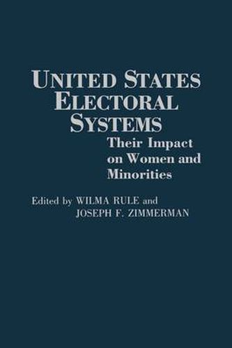 United States Electoral Systems: Their Impact on Women and Minorities