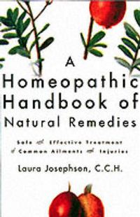 Cover image for A Homeopathic Handbook of Natural Remedies