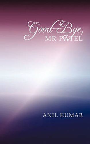 Cover image for Good-Bye, MR Patel