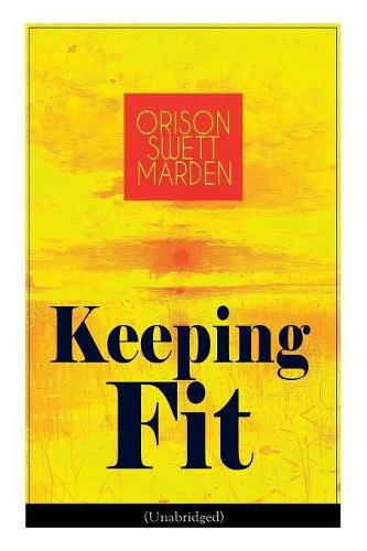 Cover image for Keeping Fit (Unabridged): How to Maintain Perfect Balance of Mind and Body, Unimpaired Physical Vigor and Absolute Inner Harmony