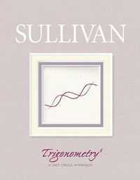 Cover image for Trigonometry: A Unit Circle Approach Value Package (Includes Mymathlab/Mystatlab Student Access Kit)