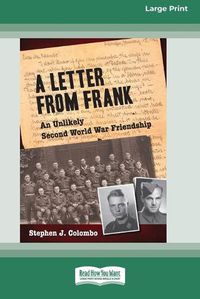 Cover image for A Letter from Frank: The Second World War Through the Eyes of a Canadian Soldier and a German Paratrooper