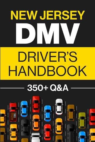 Cover image for New Jersey DMV Driver's Handbook: Practice for the New Jersey Permit Test with 350+ Driving Questions and Answers