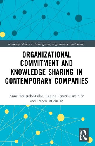 Cover image for Organizational Commitment and Knowledge Sharing in Contemporary Companies