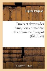 Cover image for Theorie Legale Des Operations de Banque: Droits Et Devoirs Des Banquiers En Matiere de Commerce d'Argent