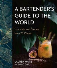 Cover image for A Bartender's Guide To The World