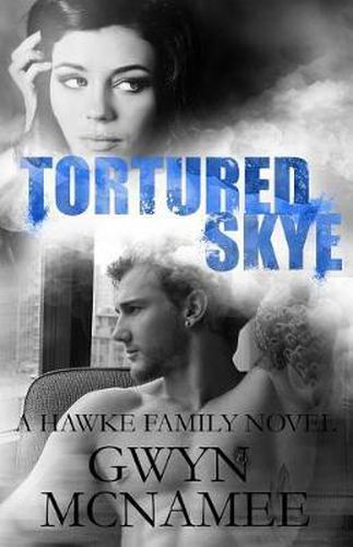 Tortured Skye: A Hawke Family Novel