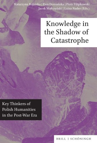 Cover image for Knowledge in the Shadow of Catastrophe