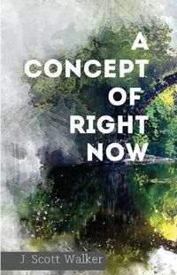 Cover image for A Concept of Right Now