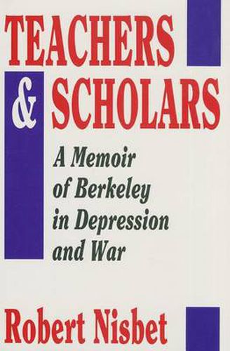 Cover image for Teachers and Scholars: A Memoir of Berkeley in Depression and War