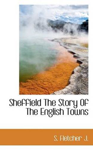 Sheffield the Story of the English Towns