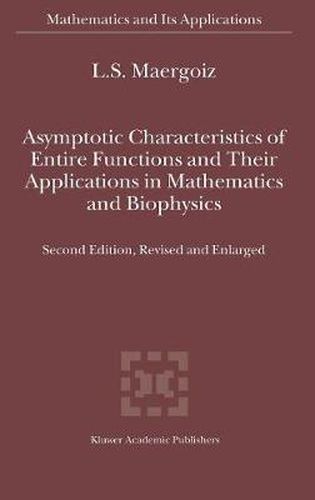 Cover image for Asymptotic Characteristics of Entire Functions and Their Applications in Mathematics and Biophysics