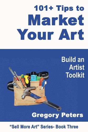 Cover image for 101+ Tips to Market Your Art