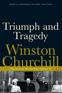 Cover image for Triumph and Tragedy: The Second World War