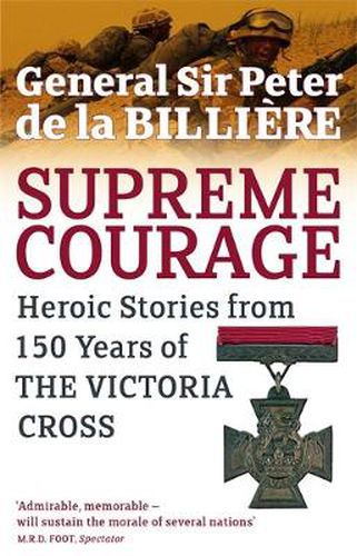 Cover image for Supreme Courage: Heroic stories from 150 Years of the Victoria Cross