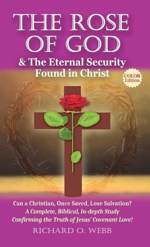 Cover image for The Rose of God & The Eternal Security Found in Christ (Color Edition)