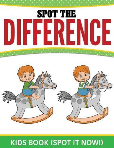 Cover image for Spot The Difference Kids Book: (Spot it Now!)